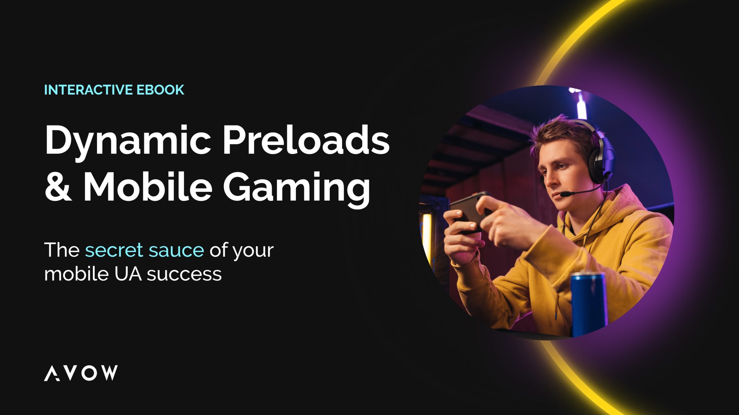 AVOW’s Dynamic Preloads Guide – A game-changer for mobile gaming developers, revolutionizing user acquisition in the mobile gaming industry